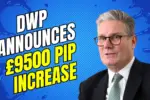 DWP Announces £9500 PIP Increase