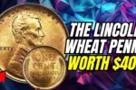 The Lincoln Wheat Penny Worth $40K